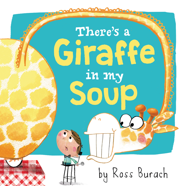 celebrate-picture-books-picture-book-review-there's-a-giraffe-in-my-soup-cover