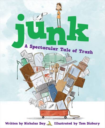 celebrate-picture-books-picture-book-review-junk-a-spectacular-tale-of-trash-cover