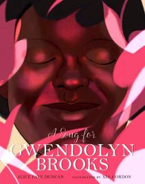celebrate-picture-books-picture-book-review-a-song-for-gwendolyn-brooks-cover